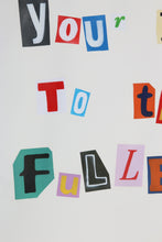 Charger l'image dans la galerie, ZIEGLER T Anonim Letter 1 "Live Your Life To The Fullest" - Signed mixte media