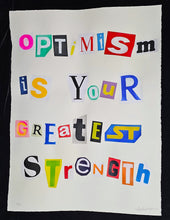 Charger l'image dans la galerie, ZIEGLER T Anonim Letter 2 "Optimism Is Your Greatest Strength" - Signed mixte media