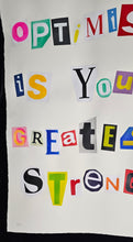 Charger l'image dans la galerie, ZIEGLER T Anonim Letter 2 "Optimism Is Your Greatest Strength" - Signed mixte media