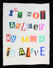 Load image into Gallery viewer, ZIEGLER T Anonim Letter 3 &quot;I&#39;m Not Asleep My Mind Is Alive&quot; Taylor Swift - Signed mixte media
