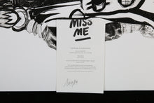 Load image into Gallery viewer, MISSME Do You Miss Me - Signed print

