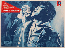 Charger l&#39;image dans la galerie, SHEPARD FAIREY We Got To Change ( James Brown ) 2024 - Signed Screenprint
