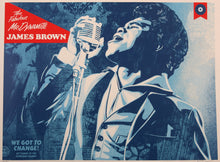 Charger l&#39;image dans la galerie, SHEPARD FAIREY We Got To Change ( James Brown ) 2024 - Signed Screenprint
