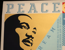 Load image into Gallery viewer, SHEPARD FAIREY Dream Of Peace Martin Luther King Jr 2026 - Signed Large Screenprint (Copie)
