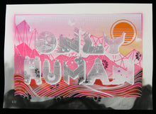 Charger l&#39;image dans la galerie, HOW NOSM Only Human - Heavily Handfinished screenprint
