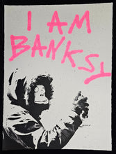Load image into Gallery viewer, TCHEWY22 I Am Banksy (fluo pink) - signed screenprint

